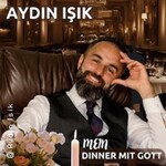Aydin Isik - Mein Dinner mit Gott