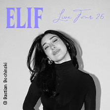Elif - Live Tour 2026 07.12.2026 FZW / Freizeitzentrum West