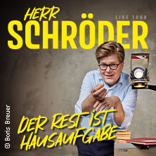 Herr Schröder - Der Rest ist Hausaufgabe 20.03.2027 STADTHALLE UNNA