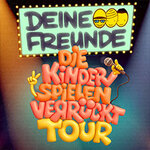 Deine Freunde - Die Kinder spielen verrückt - Tour 2027