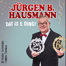 Jürgen B. Hausmann - Dat is e Ding! 21.06.2026 Stadthalle Werl