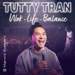 Premium Tickets - TUTTY TRAN - Wok-Life-Balance